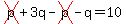 cross%28p%29%2B3q-cross%28p%29-q=10