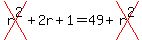 cross%28r%5E2%29+%2B2r%2B+1=49%2Bcross%28r%5E2%29