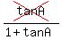 cross%28tanA%29%2F%281%2BtanA%29