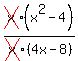 cross%28x%29%28x%5E2+-+4%29%2Fcross%28x%29%284x+-+8%29