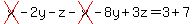 cross%28x%29-2y-z-cross%28x%29-8y%2B3z=3%2B7
