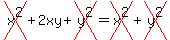 cross%28x%5E2%29%2B+2xy%2B+cross%28y%5E2%29=+cross%28x%5E2%29%2B+cross%28y%5E2%29