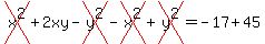cross%28x%5E2%29%2B2xy-cross%28y%5E2%29-cross%28x%5E2%29%2Bcross%28y%5E2%29=-17%2B45