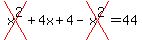 cross%28x%5E2%29%2B4x%2B4-cross%28x%5E2%29=44