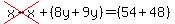 cross%28x-x%29%2B%288y%2B9y%29=%2854%2B48%29