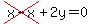 cross%28x-x%29%2B2y=0