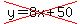 cross%28y=8x%2B50%29