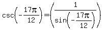 csc%28-17pi%2F12%29=%281%2Fsin%28-17pi%2F12%29%29