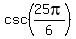 csc%2825pi%2F6%29
