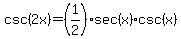 csc%282x+%29=+%281%2F2%29+sec%28x%29csc%28x%29