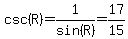 csc%28R%29=1%2Fsin%28R%29=17%2F15