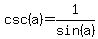 csc%28a%29=1%2Fsin%28a%29