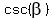 csc%28beta%29
