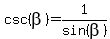 csc%28beta%29=1%2Fsin%28beta%29