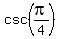 csc%28pi%2F4%29
