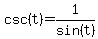 csc%28t%29=1%2Fsin%28t%29