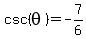 csc%28theta%29=-7%2F6