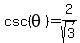csc%28theta%29=2%2Fsqrt%283%29