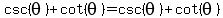 csc%28theta%29+%2B+cot%28theta%29+=+csc%28theta%29+%2B+cot%28theta%29