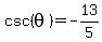 csc%28theta%29+=+-13%2F5