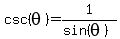 csc%28theta%29+=+1%2F%28sin%28theta%29%29