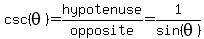 csc%28theta%29+=hypotenuse%2Fopposite=1%2Fsin%28theta%29