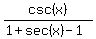 csc%28x%29%2F%281%2Bsec%28x%29-1%29