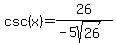 csc%28x%29=26%2F%28-5sqrt%2826%29%29