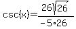 csc%28x%29=26sqrt%2826%29%2F%28-5%2A26%29