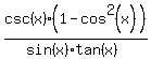 csc%28x%29+%2A+%281+-+cos%5E2%28x%29%29+%2F+%28sin%28x%29+%2A+tan%28x%29%29