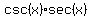 csc%28x%29+sec%28x%29