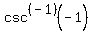 csc%5E%28-1%29%28-1%29