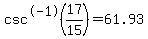 csc%5E-1%2817%2F15%29=61.93