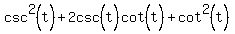 csc%5E2%28t%29%2B2csc%5E%22%22%28t%29cot%5E%22%22%28t%29%2Bcot%5E2%28t%29
