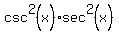 csc%5E2%28x%29%2Asec%5E2%28x%29