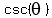 csc+%28theta%29
