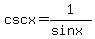 csc+x+=+1%2F%28sin+x%29