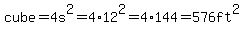 cube=4s%5E2=4%2A12%5E2=4%2A144=576ft%5E2