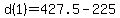 d%281%29+=+427.5+-+225