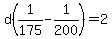 d%281%2F175-1%2F200%29=2