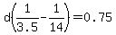 d%281%2F3.5-1%2F14%29=0.75