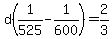 d%281%2F525-1%2F600%29=2%2F3