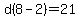 d%288-2%29=21