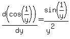 d%28cos%281%2Fy%29%29%2Fdy=sin%281%2Fy%29%2F%28y%5E%282%29%29
