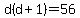d%28d%2B1%29=56
