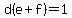 d%28e%2Bf%29=1