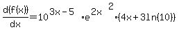 d%28f%28x%29%29%2Fdx+=+10%5E%283x-5%29e%5E%282x%29%5E2%284x%2B3ln%2810%29%29
