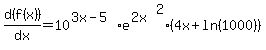 d%28f%28x%29%29%2Fdx+=+10%5E%283x-5%29e%5E%282x%29%5E2%284x%2Bln%281000%29%29