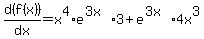 d%28f%28x%29%29%2Fdx+=+x%5E4%2Ae%5E%283x%29%2A3+%2B+e%5E%283x%29%2A4x%5E3
