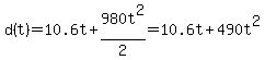 d%28t%29=10.6t%2B980t%5E2%2F2=10.6t%2B490t%5E2
